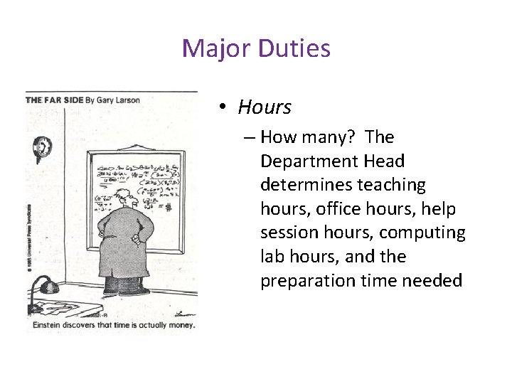 Major Duties • Hours – How many? The Department Head determines teaching hours, office