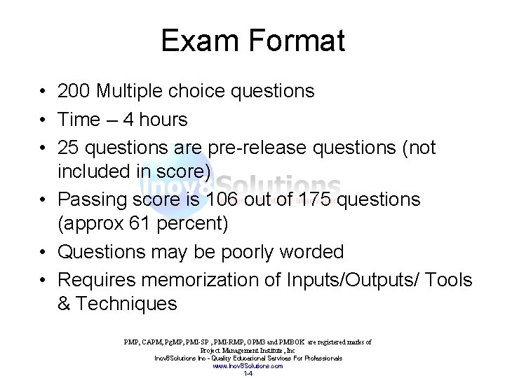 Exam Format • 200 Multiple choice questions • Time – 4 hours • 25