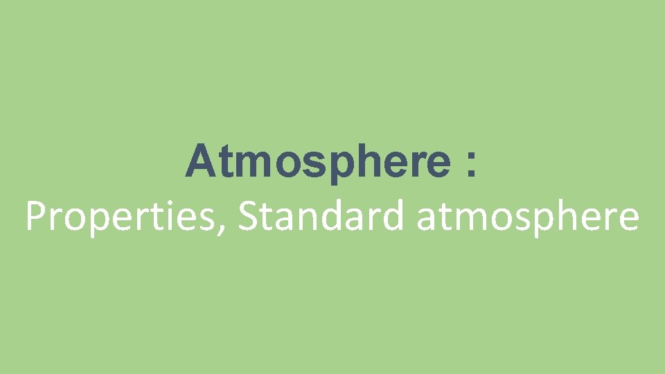 Atmosphere : Properties, Standard atmosphere 