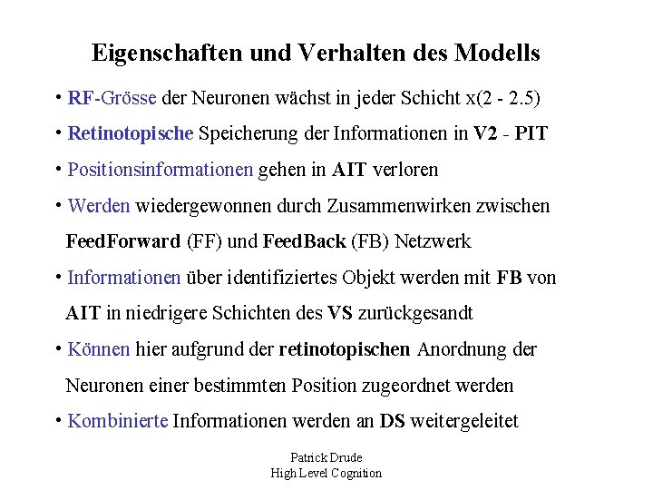 Eigenschaften und Verhalten des Modells • RF-Grösse der Neuronen wächst in jeder Schicht x(2