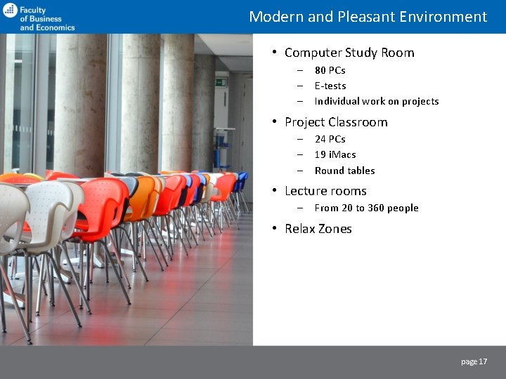 Modern and Pleasant Environment • Computer Study Room – – – 80 PCs E-tests