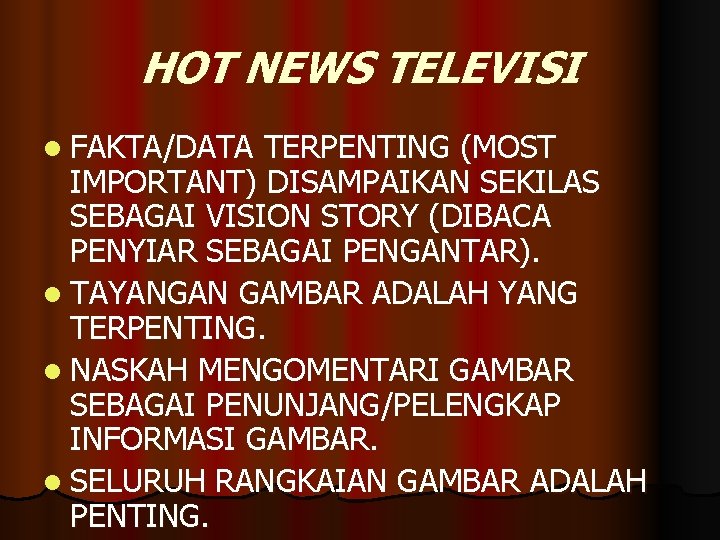 HOT NEWS TELEVISI l FAKTA/DATA TERPENTING (MOST IMPORTANT) DISAMPAIKAN SEKILAS SEBAGAI VISION STORY (DIBACA