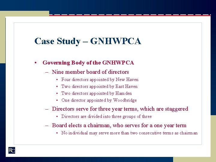 Case Study – GNHWPCA • Governing Body of the GNHWPCA – Nine member board