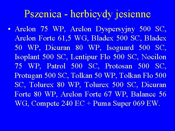 Pszenica - herbicydy jesienne • Arelon 75 WP, Arelon Dyspersyjny 500 SC, Arelon Forte