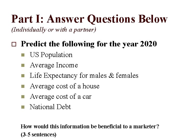 Part I: Answer Questions Below (Individually or with a partner) o Predict the following