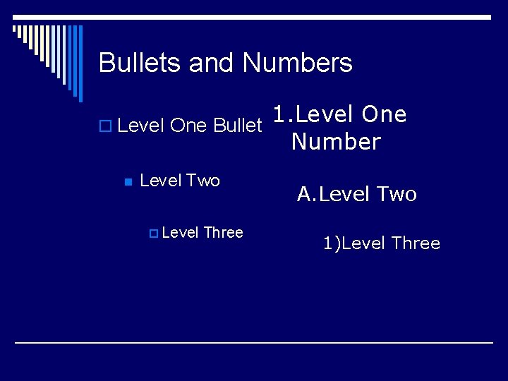Bullets and Numbers o Level One Bullet n Level Two p Level Three 1.