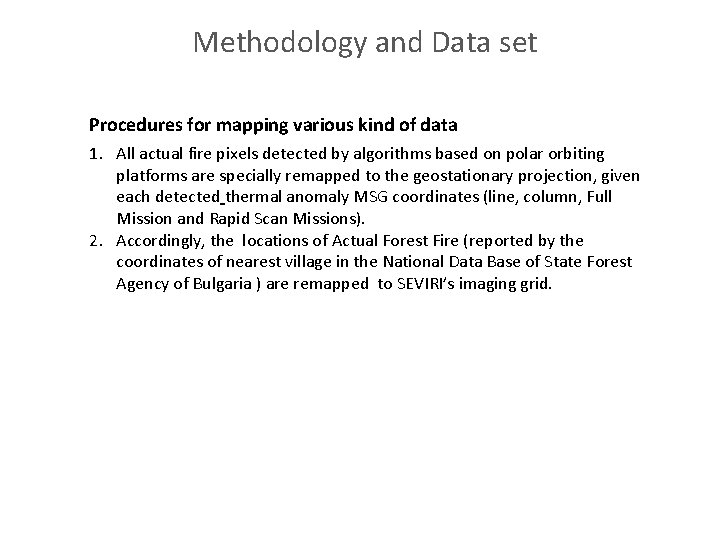 Methodology and Data set Procedures for mapping various kind of data 1. All actual