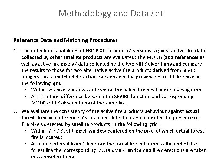 Methodology and Data set Reference Data and Matching Procedures 1. The detection capabilities of