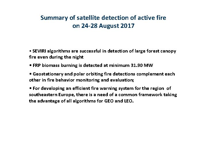 Summary of satellite detection of active fire on 24 -28 August 2017 • SEVIRI