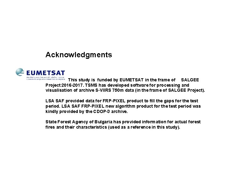 Acknowledgments This study is funded by EUMETSAT in the frame of SALGEE Project 2016