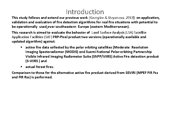 Introduction This study follows and extend our previous work (Georgiev & Stoyanova, 2013) on