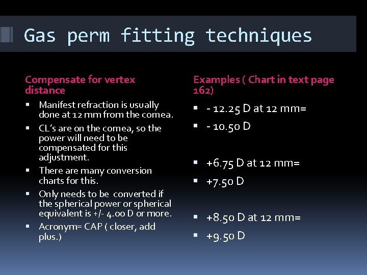 Gas perm fitting techniques Compensate for vertex distance Examples ( Chart in text page