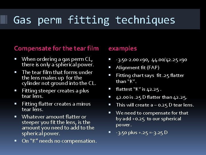 Gas perm fitting techniques Compensate for the tear film examples When ordering a gas