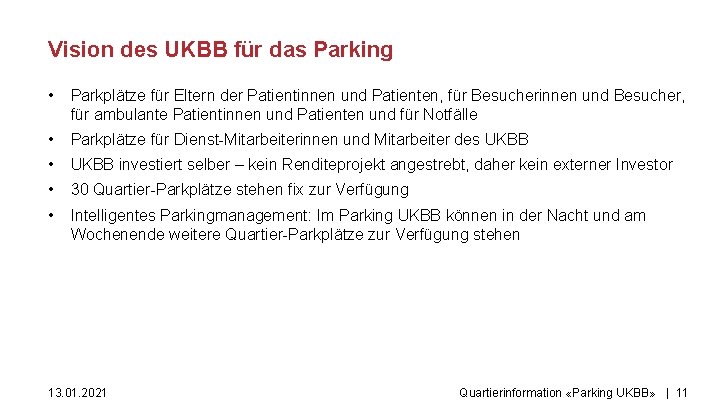 Vision des UKBB für das Parking • Parkplätze für Eltern der Patientinnen und Patienten,