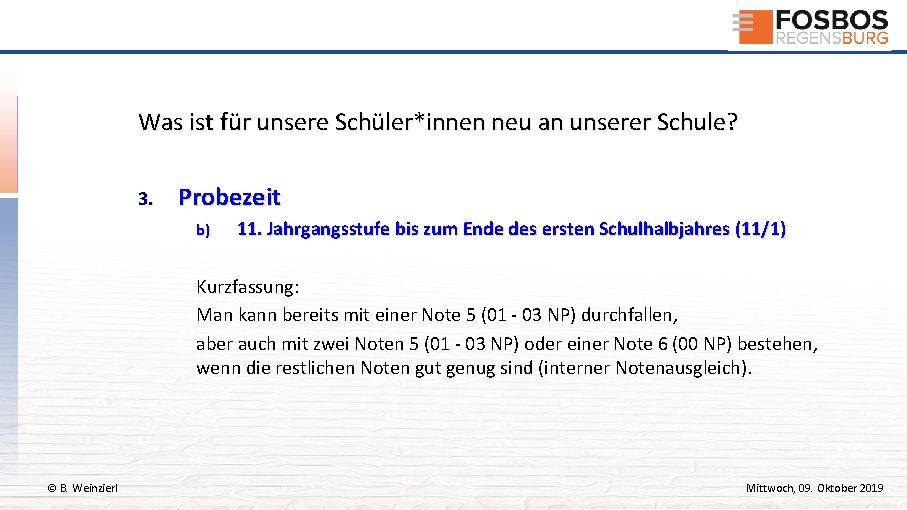 Was ist für unsere Schüler*innen neu an unserer Schule? 3. Probezeit b) 11. Jahrgangsstufe
