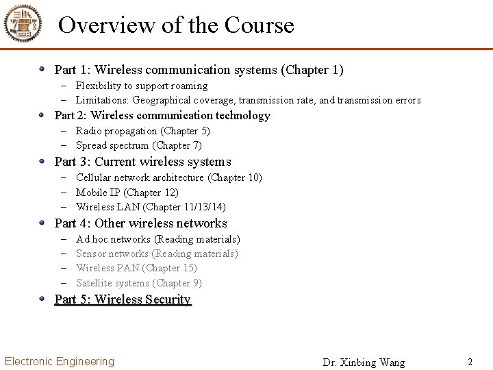 Overview of the Course Part 1: Wireless communication systems (Chapter 1) – Flexibility to