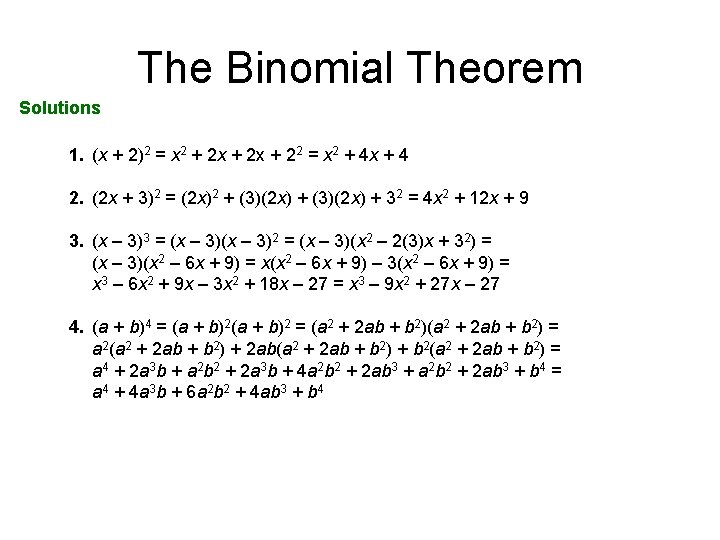 The Binomial Theorem Solutions 1. (x + 2)2 = x 2 + 2 x