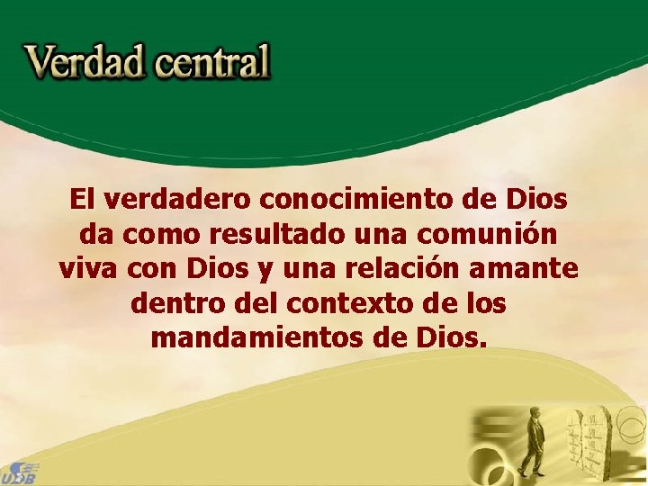 El verdadero conocimiento de Dios da como resultado una comunión viva con Dios y