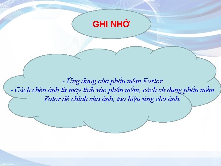 GHI NHỚ - Ứng dụng của phần mềm Fortor - Cách chèn ảnh từ