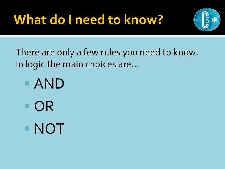 What do I need to know? There are only a few rules you need