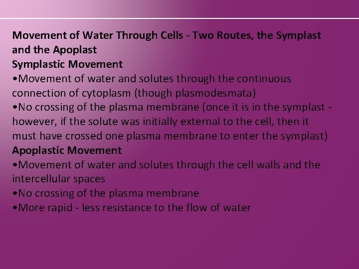 Movement of Water Through Cells - Two Routes, the Symplast and the Apoplast Symplastic