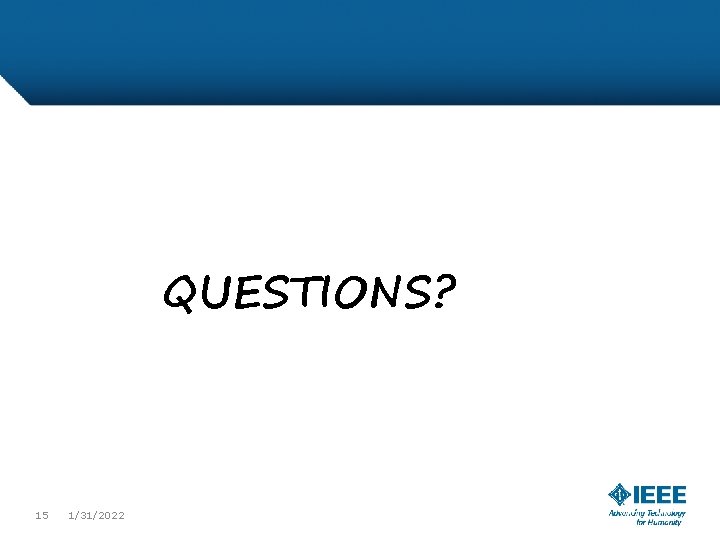 QUESTIONS? 15 1/31/2022 
