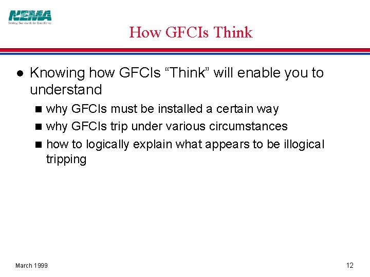 How GFCIs Think l Knowing how GFCIs “Think” will enable you to understand why