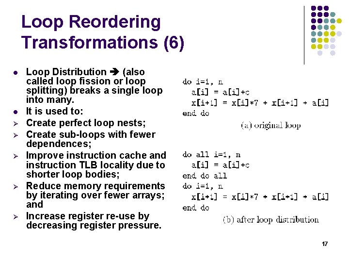 Loop Reordering Transformations (6) l l Ø Ø Ø Loop Distribution (also called loop