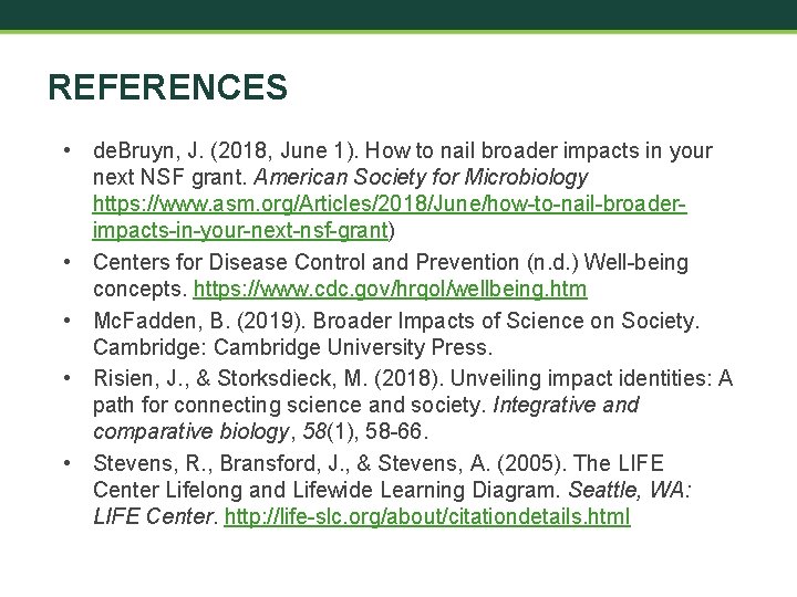 REFERENCES • de. Bruyn, J. (2018, June 1). How to nail broader impacts in