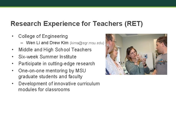 Research Experience for Teachers (RET) • College of Engineering – Wen Li and Drew