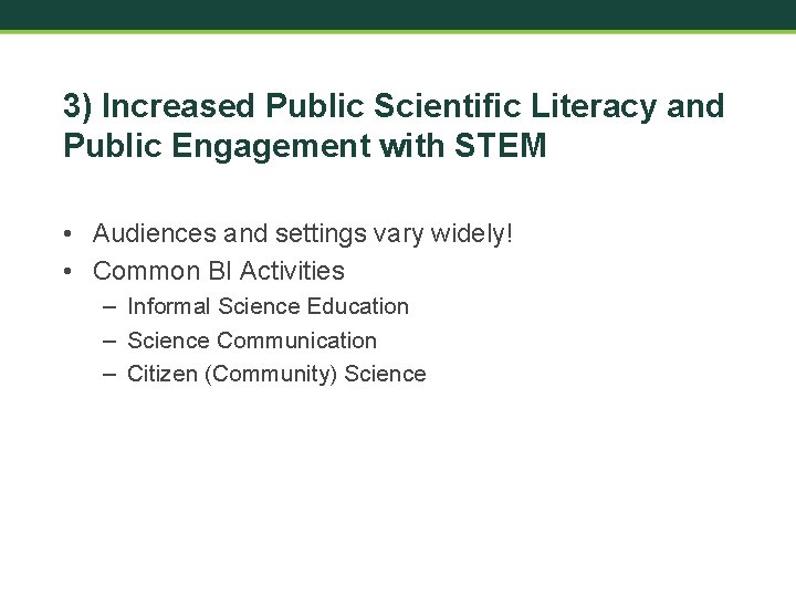 3) Increased Public Scientific Literacy and Public Engagement with STEM • Audiences and settings
