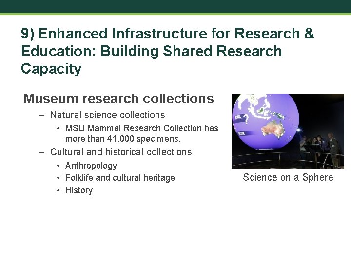 9) Enhanced Infrastructure for Research & Education: Building Shared Research Capacity Museum research collections