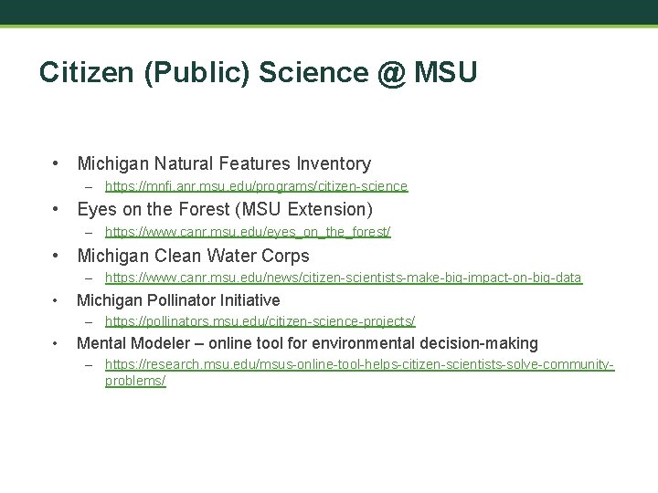Citizen (Public) Science @ MSU • Michigan Natural Features Inventory – https: //mnfi. anr.