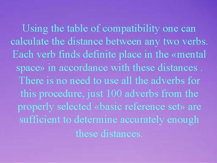 Using the table of compatibility one can calculate the distance between any two verbs.