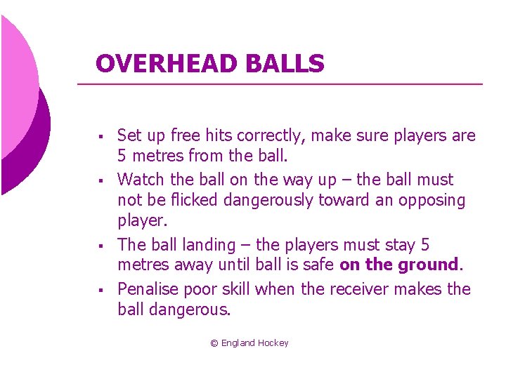 OVERHEAD BALLS § § Set up free hits correctly, make sure players are 5