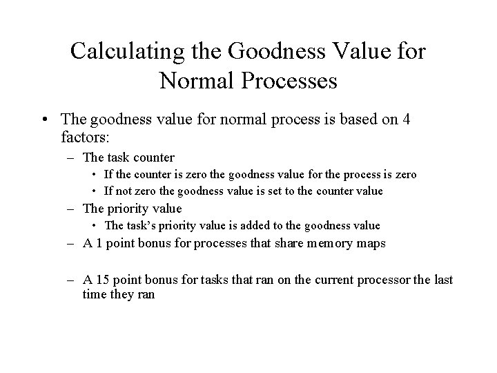 Calculating the Goodness Value for Normal Processes • The goodness value for normal process