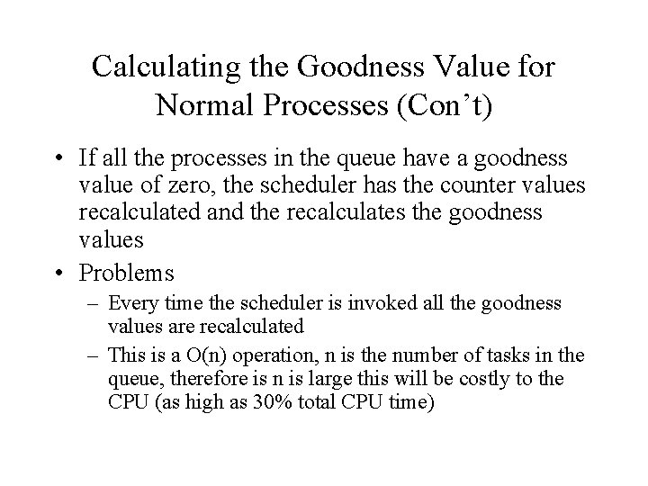 Calculating the Goodness Value for Normal Processes (Con’t) • If all the processes in