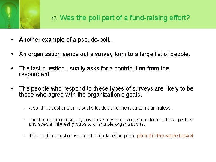 17. Was the poll part of a fund-raising effort? • Another example of a