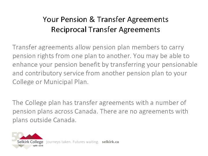 Your Pension & Transfer Agreements Reciprocal Transfer Agreements Transfer agreements allow pension plan members