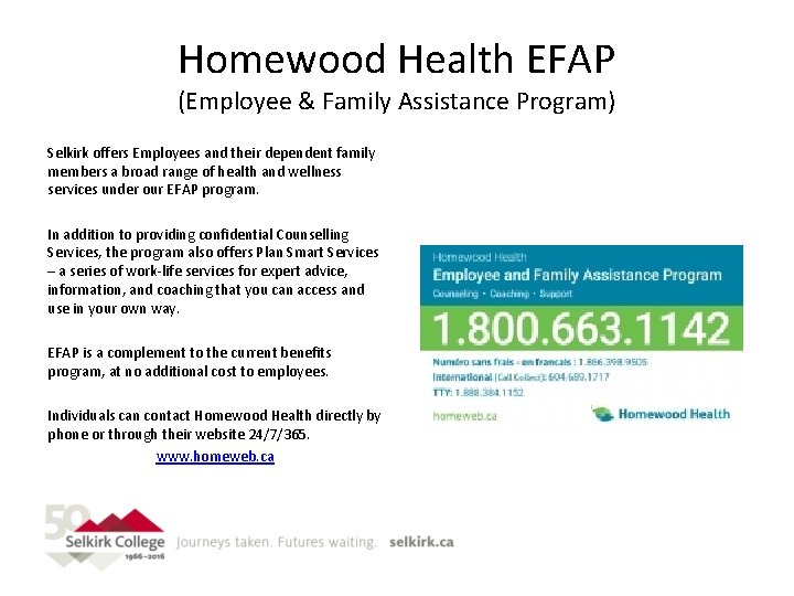 Homewood Health EFAP (Employee & Family Assistance Program) Selkirk offers Employees and their dependent