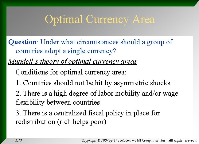 Optimal Currency Area Question: Under what circumstances should a group of countries adopt a