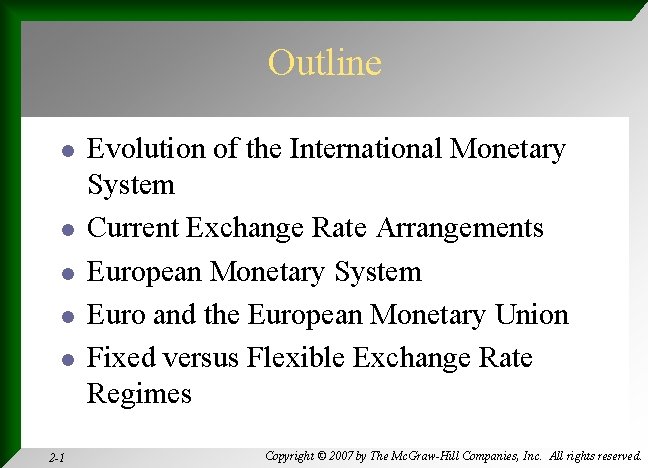 Outline l l l 2 -1 Evolution of the International Monetary System Current Exchange