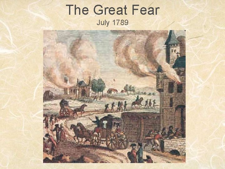 The Great Fear July 1789 