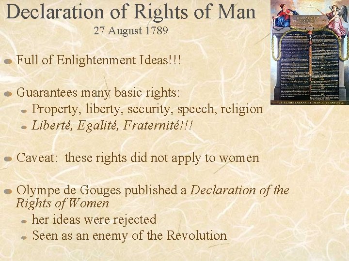 Declaration of Rights of Man 27 August 1789 Full of Enlightenment Ideas!!! Guarantees many