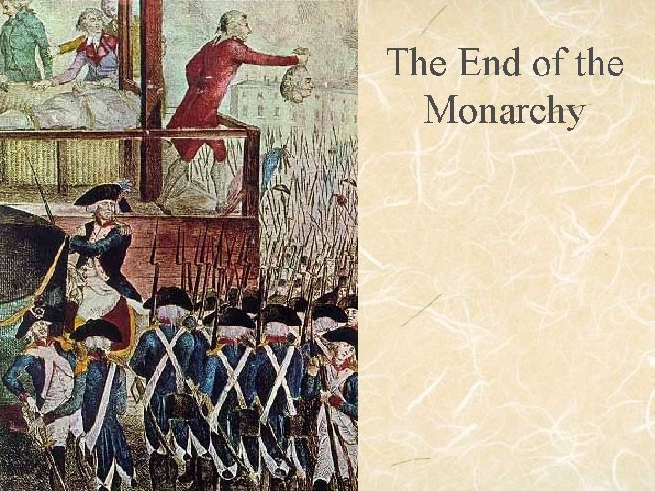 The End of the Monarchy 