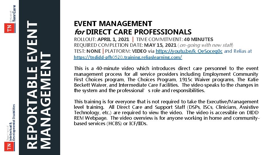 REPORTABLE EVENT MANAGEMENT for DIRECT CARE PROFESSIONALS ROLLOUT: APRIL 1, 2021 | TIME COMMITMENT: