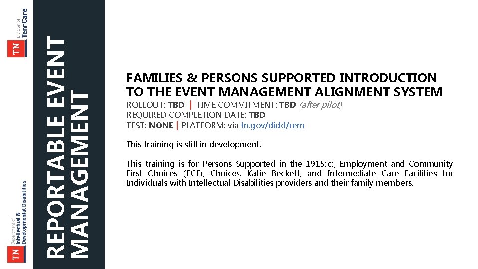 REPORTABLE EVENT MANAGEMENT FAMILIES & PERSONS SUPPORTED INTRODUCTION TO THE EVENT MANAGEMENT ALIGNMENT SYSTEM