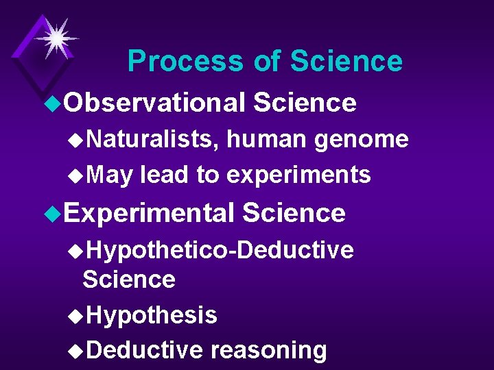 Process of Science u. Observational Science u. Naturalists, human genome u. May lead to