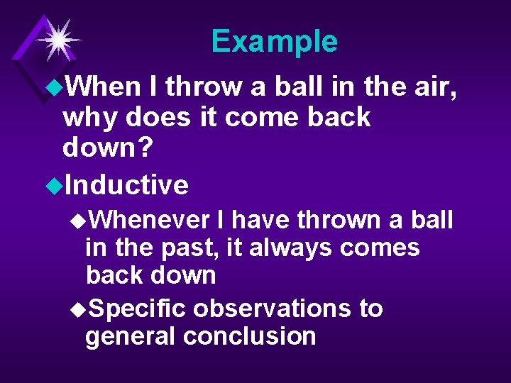Example u. When I throw a ball in the air, why does it come