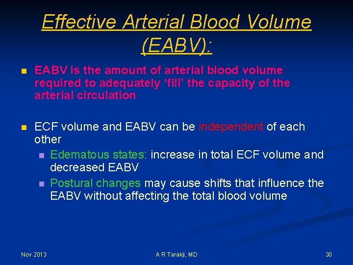 Effective Arterial Blood Volume (EABV): n EABV is the amount of arterial blood volume